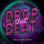 Cold Confusion - Drop That Beat (Edit)