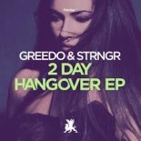 Greedo & STRNGR - 2 Day Hangover (Edit)