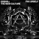 gosha & The New Culture  -fkk urself (Extended Mix)