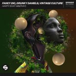 Fancy Inc, Drunky Daniels, Vintage Culture - Happy (feat. Msiz\'kay)