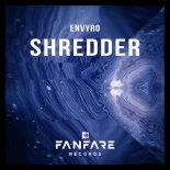 Envyro - Shredder (Extended Mix)