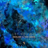 Kosling & Tim Loren - Let You Go (feat. Robbie Rosen) (Radio Edit)