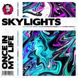 Skylights - Once In My Life (Radio Edit)