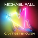 Michael Fall - Can\'t Get Enough (Extended Mix)