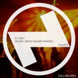 DJ Wady - Desires (Bruce Banner Vocal Remix)