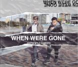 Mesto & Justin Mylo - When We\'re Gone (Extended Mix)