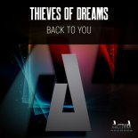 Thieves Of Dreams - Back To You (Original Mix)