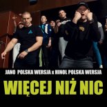 Jano Polska Wersja Feat. Hinol Polska Wersja - Więcej Niż Nic