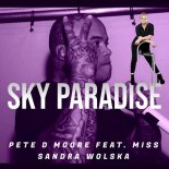 Pete D Moore feat Miss Sandra Wolska - Sky Paradise (Extended Mix)