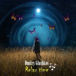 Dmitry Glushkov - Relax Time (Original Mix)