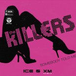 The Killers - Somebody Told Me (Ice & XM Remix) (Radio Edit)