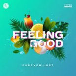 Forever Lost - Feeling Good (Edit)