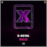 D-Royal - Miles (Edit)