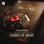 Psyko Punkz & Zac Aynsley - Garden Of Magic (Edit)