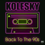 Kolesky - Back To the 90S (Extended Mix)
