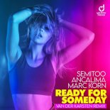 Semitoo, Ancalima, Marc Korn - Ready For Someday (Van Der Karsten Remix)