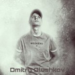 Dmitry Glushkov - Weekend (Original Mix)