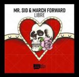 Mr. Sid & March Forward - Libre (Extended Mix)