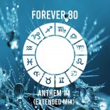Forever 80 - Anthem #1 (Extended Mix)