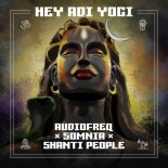 Audiofreq and Somnia and Shanti People - Hey Adi Yogi (Radio Edit)