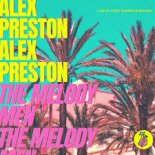 Alex Preston, The Melody Men - Leave Your Worries Behind (Extended Mix)