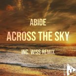 Abide - Across the Sky (W!SS Remix)