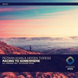 Rezwan Khan & Hidden Tigress - Racing To Somewhere (Tecnosine Remix)