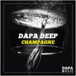 Dapa Deep - Champagne (Original Mix)