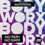 BODYWORX - No Pain No Gain (Extended Mix)