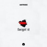 Matroda - Forget It (Edit)