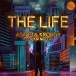 Adaro & Kronos Ft. Nikki Milou - The Life (Original Mix)