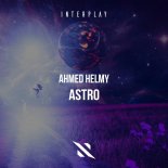 Ahmed Helmy - Astro (Extended Mix)