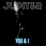 JUPIT&R - You & I (Chelero Remix)