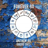 Forever 80 - Anthem #6 (Radio Edit)