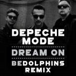 Depeche Mode - Dream On (Bedolphins Remix)