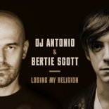 DJ Antonio & Bertie Scott - Losing My Religion (Extended)