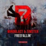 Mindblast & Timster - Freefallin\' [Hands Up Extended Mix]