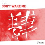 KBK - Don\'t Wake Me (Extended Mix)