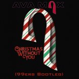 Ava Max - Christmas Without You (99ers Bootleg)
