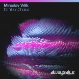 Miroslav Vrlik - It\'s Your Choice (Extended Mix)