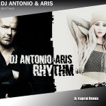DJ Antonio & Aris - Rhythm (DJ Kapral Extended Mix)