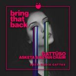 GATTÜSO, Asketa & Natan Chaim feat. Nadia Gattas - Bring That Back (Extended Mix)