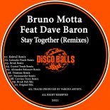 Bruno Motta feat. Dave Baron - Stay Together (KaktuZ Remix)
