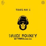Tones and I - Dance Monkey (Dj Thera Core Mix)
