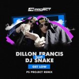 Dillon Francis feat. Dj Snake - Get Low (PS PROJECT Remix)