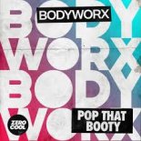 BODYWORX - Pop That Booty (Extended Mix)