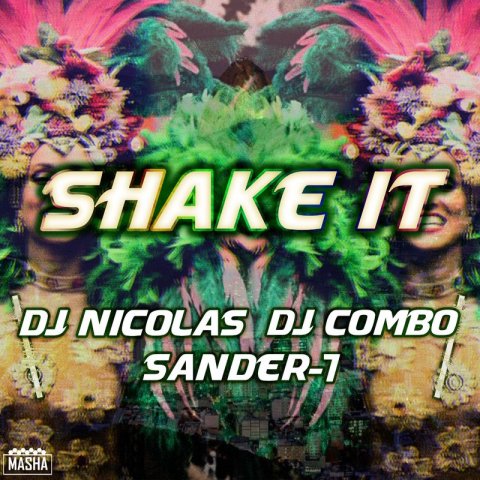 DJ Nicolas Feat. DJ Combo & Sander-7 - Shake It (Instrumental Version)