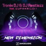 Tronix DJ & DJ Restlezz feat Euphorizon - New Dimension (extended mix)