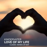 Kindervater - Love Of My Life (Extended Classic Hands Up Mix)