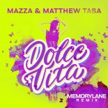 Mazza - Dolce Vita (Memorylane Remix)